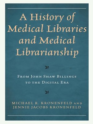 cover image of A History of Medical Libraries and Medical Librarianship